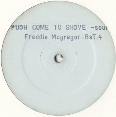 Freddie McGregor - Push Come To Shove (Soul Mix) [12
