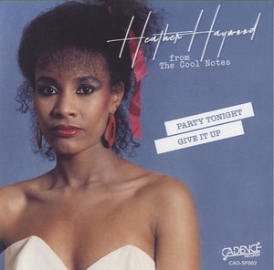 Heather Haywood (From The Cool Notes) - Party Tonight / Give It Up [7"]