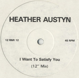 Heather Austyn - I Want To Satisfy You [12"]