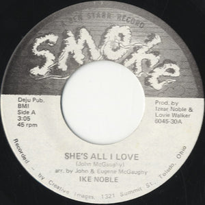 Ike Noble - She's All I Love / We Got To Hold On To Ourselves [7"]