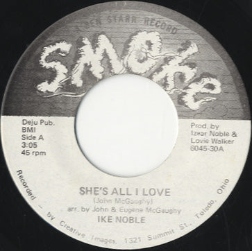 Ike Noble - She's All I Love / We Got To Hold On To Ourselves [7