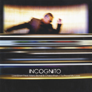 Incognito - Lowdown / To Prove My Love [7"] 