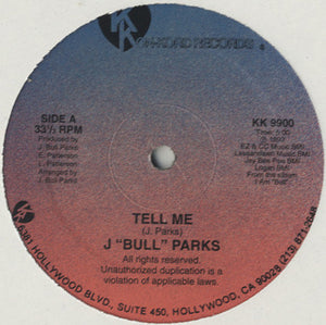 JaMell "Bull" Parks - Tell Me / I Won't Be Your Fool [12"]