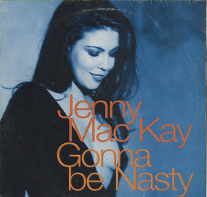 Jenny Mac Kay - Gonna Be Nasty [12"]