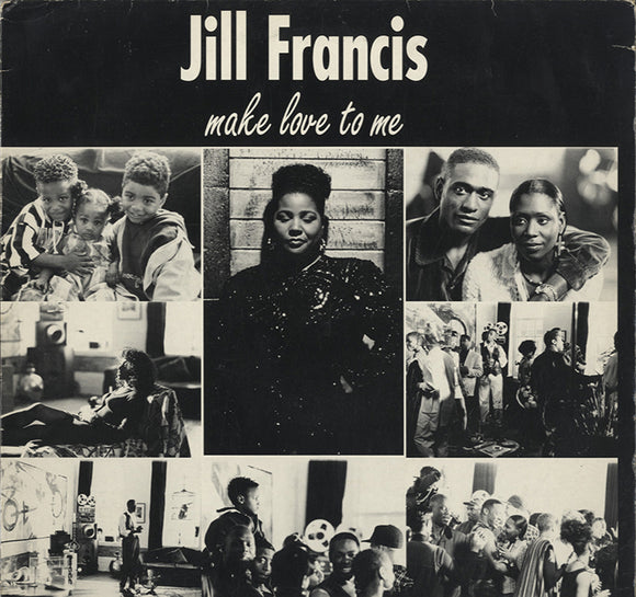 Jill Francis - Make Love To Me / Don't Believe The Lies [12