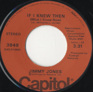 Jimmy Jones - If I Knew Then (What I Know Now) [7"]