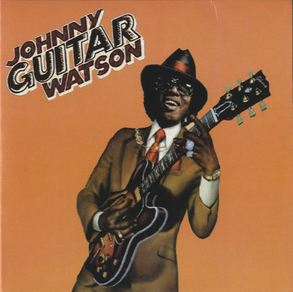 Johnny Guitar Watson - A Real Mother For Ya [7