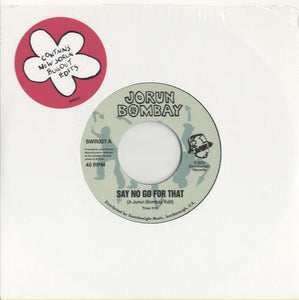 Jorun Bombay - Say No Go For That / Just A Touch Of (Keepin’ The Faith) [7"]