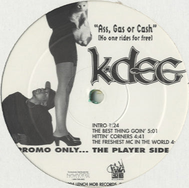 K-Dee - Ass, Gas Or Cash (No One Rides For Free) [LP]