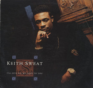 Keith Sweat - I'll Give All My Love To You [LP] 