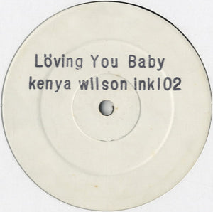 Kenya Wilson - Loving You Baby [12"]