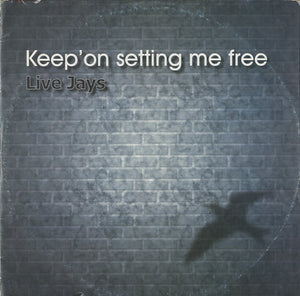 Live Jays - Keep On Setting Me Free [12"] 