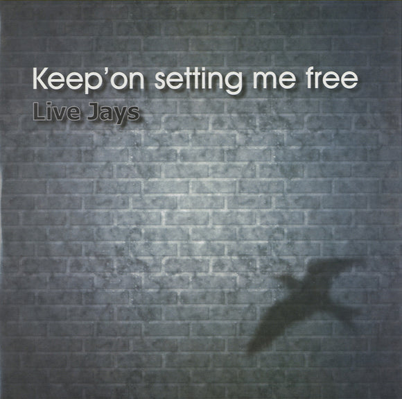 Live Jays - Keep On Setting Me Free [12