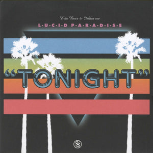 Lucid Paradise - Tonight [7"] 