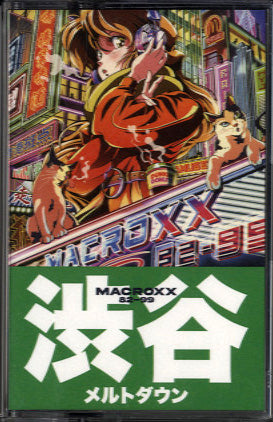 Macroxx 82-99 - Shibuya Meltdown [Cassette] – Morpho Records