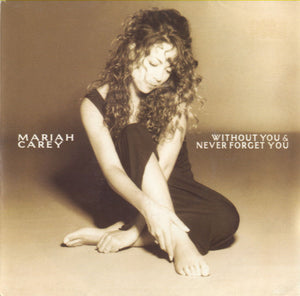 Mariah Carey - Without You & Never Forget You [7"]