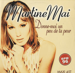 Martine Mai - Donne-Moi Un Peu De Ta Peur [12"]