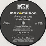 Max-A-Million - Take Your Time Special Sampler [12"] 