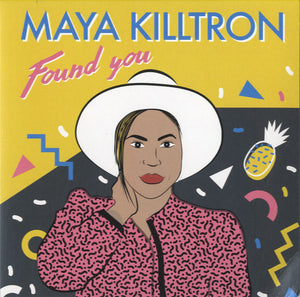 Maya Killtron - Found You [7"] 