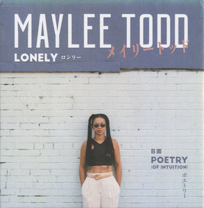 Maylee Todd - Lonely / Poetry [7"] 