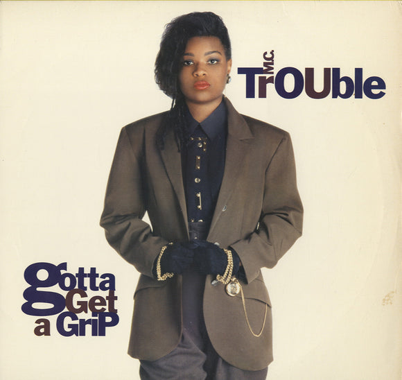 MC Trouble - Gotta Get A Grip [LP] 