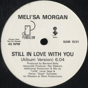 Meli'sa Morgan - Still In Love With You [12"]
