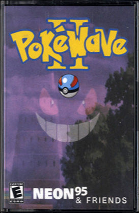 Neon95 & Friends - PokéWave II [Cassette]