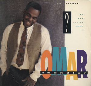 Omar Chandler - Do You Really Want It [12"]