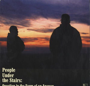 People Under The Stairs - Question In The Form Of An Answer [LP] 