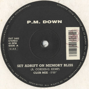 P.M. Down - Set Adrift On Memory Bliss [12"]