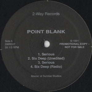 Point Blank - Serious / 6 Deep [12"]
