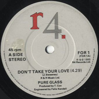 Pure Glass - Don't Take Your Love [7