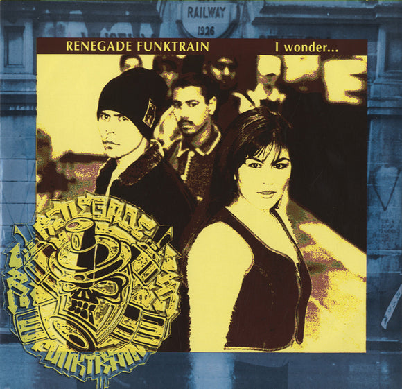 Renegade Funktrain - I Wonder... [12