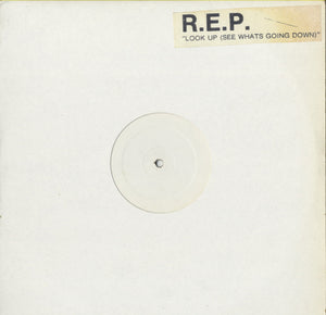 R.E.P. - Look Up (See What's Goin' Down) [12"]