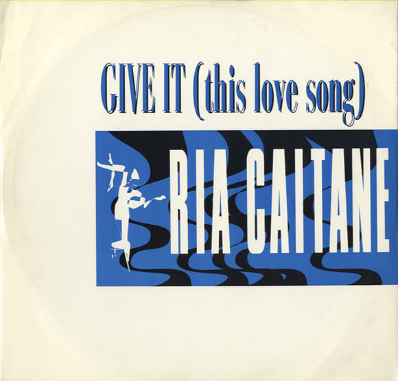 Ria Caitane - Give It (This Love Song) [12