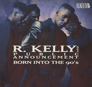 R. Kelly And Public Announcement - Born Into The 90's [LP]