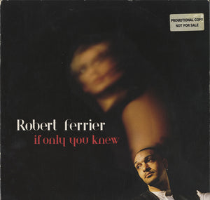 Robert Ferrier - If Only You Knew [12"]