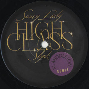 Saucy Lady, Slynk - High Class (XL Middleton Remix) (Black Vinyl) [7"] 