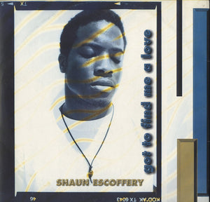 Shaun Escoffery - Got To Find Me A Love [12"]