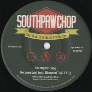 Southpaw Chop feat. Diamond D - No Love Lost [7"] 