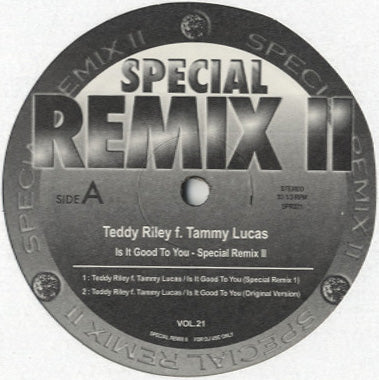 Special Remix 2-21 (Teddy Riley - Is It Good To You) [12