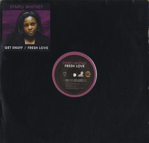 Sympli Whitney - Get Enuff / Fresh Love [12"]