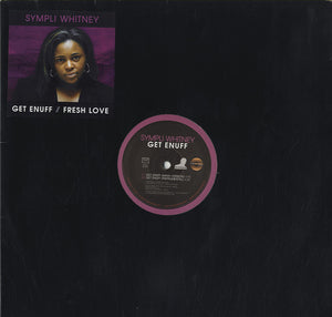 Sympli Whitney - Get Enuff / Fresh Love [12"]