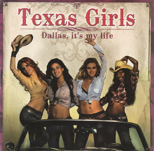 Texas Girls - Dallas, It's My Life [12"] 