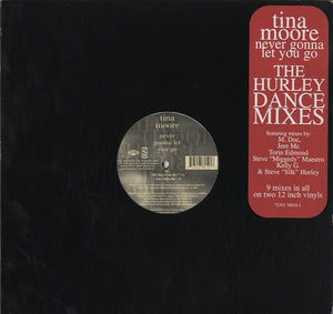 Tina Moore - Never Gonna Let You Go (The Hurley Dance Mixes) [12"]