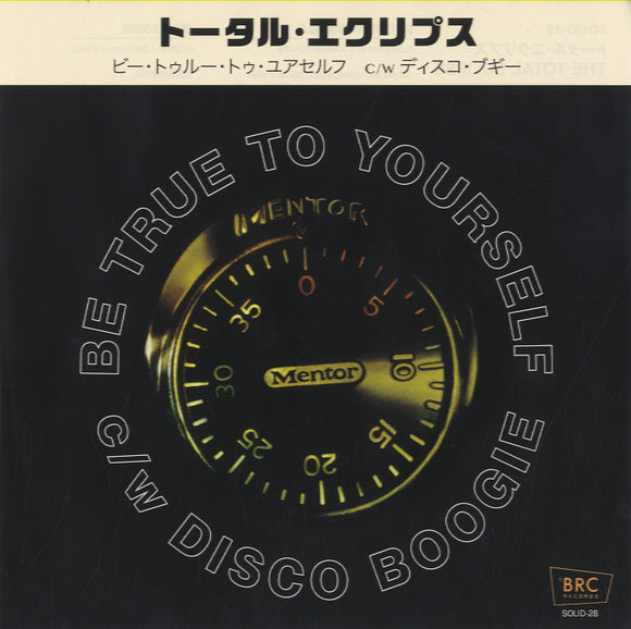 The Total Eclipse - Be True To Yourself / Disco Boogie [7