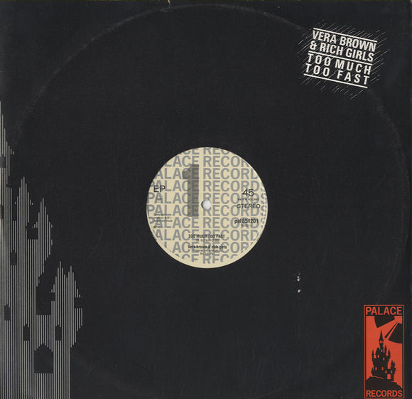 Vera Brown & Rich Girls - Too Much Too Fast [12