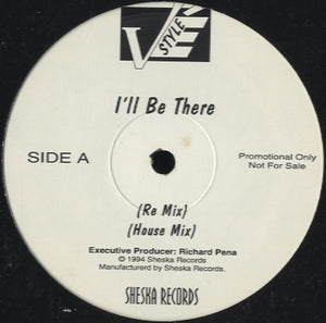 Ve Style - I'll Be There [12"]