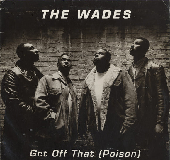 The Wades - Get Off That (Poison) [12