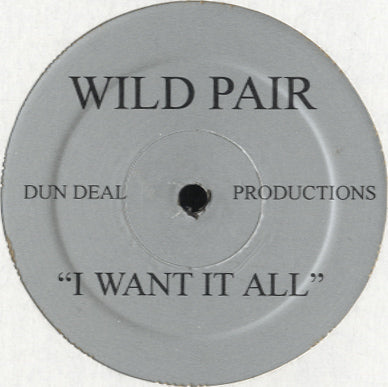 Wild Pair - I Want It All [12